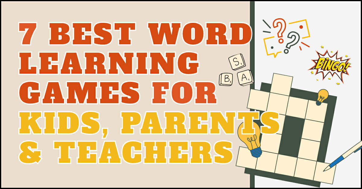 7 Best Word Learning Games for Kids, Parents &amp; Teachers